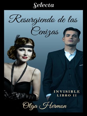 cover image of Resurgiendo de las cenizas (Bilogía Invisible 2)